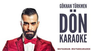 Gökhan Türkmen  Dön Karaoke [upl. by Imat]