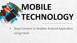 Mobile Technology  Android Sharing Intent [upl. by Browne]