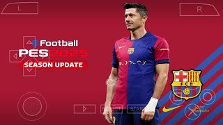 🥶EFOOTBALL PES 2025 PPSSPP EUROPEUS FACES REALISTAS LINKS 100 ATUALIZADOS  KITS 2425 LINKS PRO🥶 [upl. by Massiw]