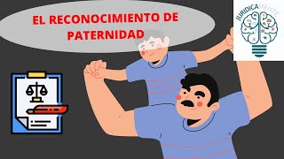 EL RECONOCIMIENTO DE PATERNIDAD [upl. by Hoffarth]