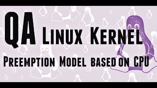 QA  Selecting Linux Kernel preemption model based on your CPU [upl. by Anama558]