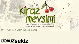 Yükselen Dram  Volkan Akmehmet amp İnanç Şanver Cherry Season Kiraz Mevsimi Soundtrack [upl. by Eidnyl759]