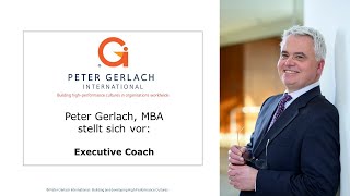 Executive Coach  Peter Gerlach [upl. by Einal443]