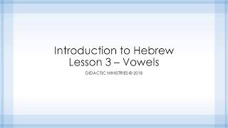 Hebrew Lesson 3  Vowels [upl. by Hanschen432]