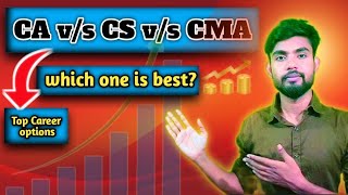 CA vs CS vs CMA  Difference between CA CS and CMA  Details information about CA CS CMA ca cs [upl. by Adnala]