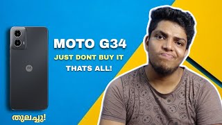 Moto G34  എല്ലാം ഒരു കാര്യത്തിൽ തുലച്ചു  Just Dont Buy [upl. by Ledda966]