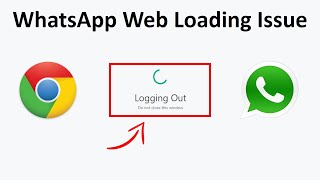 How to Fix WhatsApp Web Logging Out Loading Issue in Google Chrome [upl. by Yerffoj]