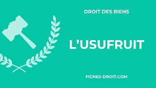 L’usufruit  définition et régime [upl. by Semmes]