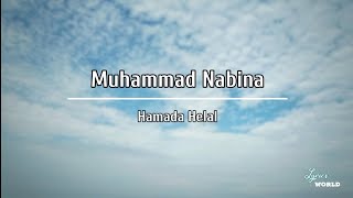 Muhammad Nabina  Hamada Helal Lyrics [upl. by Venuti]