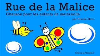 Rue de la Malice Chanson pour enfants de maternelle [upl. by Greggs867]