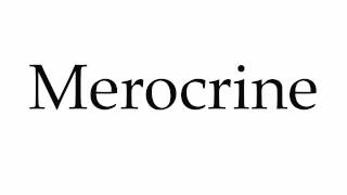 How to Pronounce Merocrine [upl. by Ettenig]