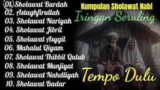 KUMPULAN SHOLAWAT NABI TEMPO DULU IRINGAN SERULING MERDU SHOLAWAT BURDAH JIBRIL NARIYAH MUNJIYAT [upl. by Laris]