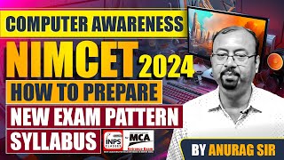 Computer Awareness NIMCET2024  How to Prepare New Exam Pattern amp Syllabus By Anurag Sir  INPS [upl. by Calhoun]