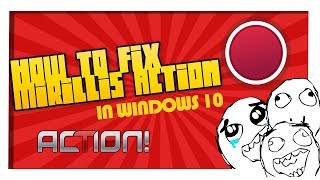 Mirillis Action 260261 Fix on win10 2017  Хм [upl. by Sothena314]