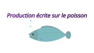 Production écrite sur le poisson [upl. by Sybley]