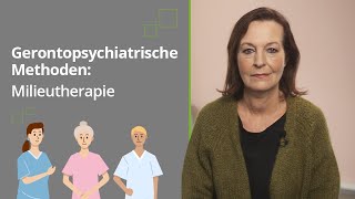 Gerontopsychiatrische Methoden Milieutherapie  ELearning Fortbildung für die Pflege [upl. by Ennayllek]