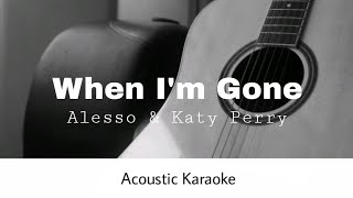 Alesso amp Katy Perry  When Im Gone Acoustic Karaoke [upl. by Naihs15]