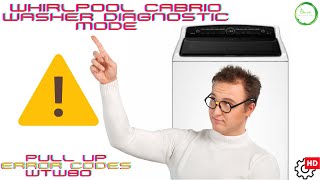 Whirlpool Cabrio Washer Diagnostic Mode  Pull up Error Codes WTW80 [upl. by Adnalor]