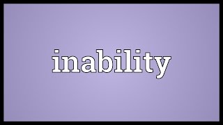 Inability Meaning [upl. by Halona754]