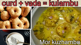 சுவையான தயிர் வடை குழம்பு  Mor kuzhambu recipe in tamil  Thayir vada kuzhambu  vada kuzhambu [upl. by Asikal984]