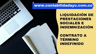 Liquidación de Prestaciones Sociales e Indemnización de un Contrato a Término Indefinido [upl. by Bergstein]