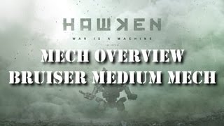 Hawken  Bruiser Medium Mech Overview [upl. by Recneps]