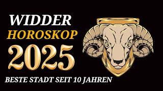 WIDDER JAHRESHOROSKOP FÜR 2025 [upl. by Eilrebma272]