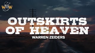 Warren Zeiders  Outskirts of Heaven ft Craig Campbell  Lyrics [upl. by Daune]