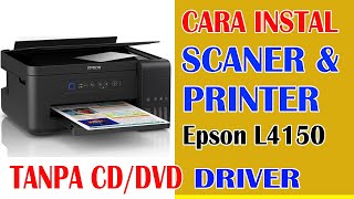 Cara Instal Printer Epson L4150 Tanpa CD Driver [upl. by Lledrac]