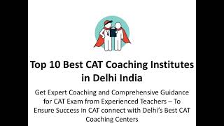 Top 10 Best CAT Coaching Institutes in Delhi India [upl. by Esylle406]