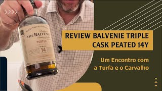 Review Balvenie Triple Cask Peated 14Y Um Encontro com a Turfa e o Carvalho [upl. by Airod348]