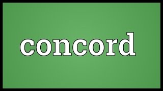 Concord Meaning [upl. by Hgielime]