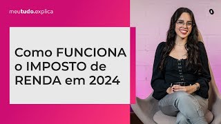 O QUE É imposto de renda Como FUNCIONA em 2024 e tudo que você precisa saber  meutudoexplica [upl. by Nilauqcaj486]