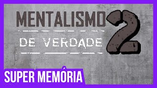 SUPER MEMÓRIA  MENTALISMO DE VERDADE 2 [upl. by Hanavas]