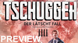 TSCHUGGER  DER LÄTSCHT FALL Preview [upl. by Drahser]