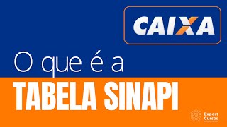 O que é a Tabela SINAPI  Como utilizar [upl. by Euell669]