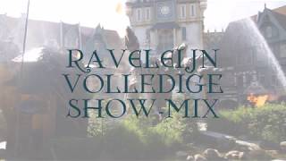 Efteling Raveleijn Volledige Show Mix [upl. by Arva318]