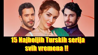 15 Najboljih Turskih serija svih vremena  15 The best Turkish series of all time [upl. by Bekah988]