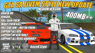 GTA SA FIVEM STYLE MEDIUM VERSION FULL MOD MOBILampMOD MOTOR FULL SKIN TERBARU ‼️ GTA SA FIVEM TERBARU [upl. by Nna]