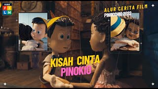 KISAH CINTA PINOKIO  ALUR CERITA PINOCCHIO 2022  Kurir Film [upl. by Azitram]