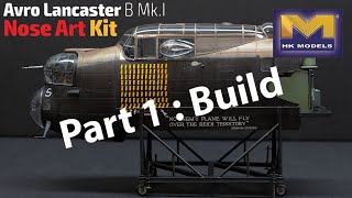 HKM Lancaster Nose Art Part 1  Build [upl. by Namron]