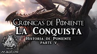 Historia de Poniente  Parte V La Conquista de Aegon Targaryen [upl. by Enitsua]