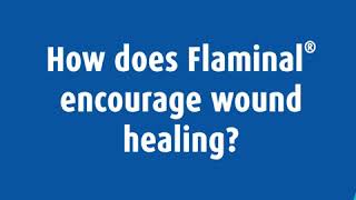 How does Flaminal® encourage wound healing [upl. by Barnard]