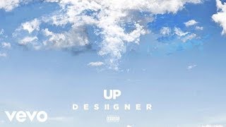 Desiigner  Up Audio [upl. by Tabbatha471]