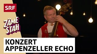 Konzert Appenzeller Echo  Zäme stah  SRF [upl. by Rhianna]