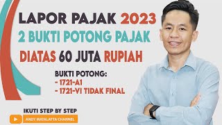 Cara Cepat Lapor Pajak 2022  Dua Bukti Potong 1721A1 amp Tidak Final Lainnya [upl. by Ahsyla]