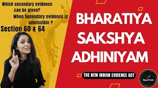 Bharatiya Sakshya Adhiniyam  Section 60 amp 64 When Secondary evidence is admissible [upl. by Thetos180]