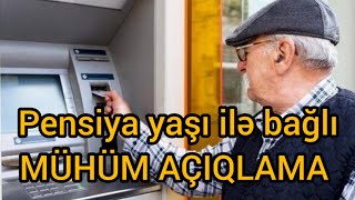 Pensiya yaşı ilə bağlı mühüm AÇIQLAMA [upl. by Sheelagh]