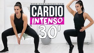 CARDIO INTENSO 30 MINUTOS  ADELGAZAR DE FORMA EFICAZ [upl. by Lleuqar]