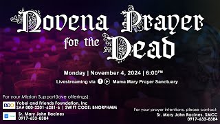 LIVE NOVENA PRAYER FOR THE DEAD  Nov 4 2024  600PM  Monday [upl. by Anifled]